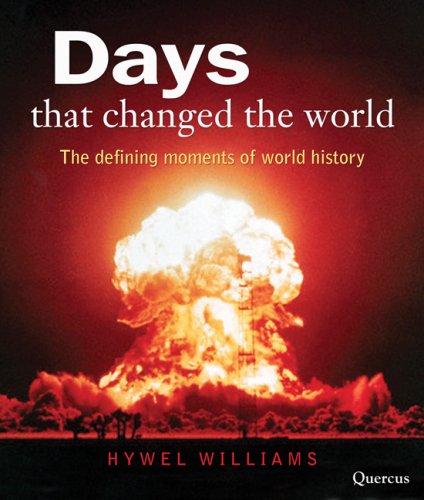 Beispielbild fr Days that Changed the World: The Defining Moments in World History zum Verkauf von WorldofBooks
