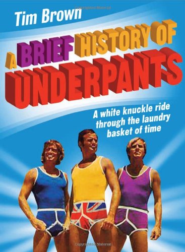Beispielbild fr A Brief History of Underpants zum Verkauf von WorldofBooks