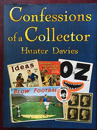 9781847246042: Confessions of a Collector: Or, How to Be a Part-time Treasure Hunter