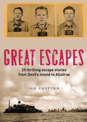 Imagen de archivo de Great Escapes : Thrilling Escape Stories from Devil's Island to Alcatraz a la venta por Better World Books