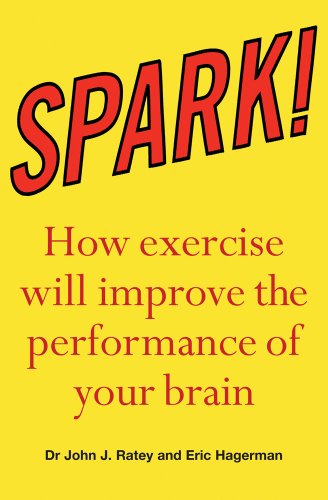 Beispielbild fr Spark: The Revolutionary New Science of Exercise and the Brain zum Verkauf von Anybook.com