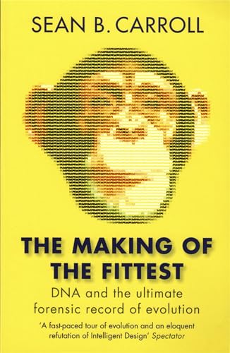 9781847247247: The Making of the Fittest: DNA and the Ultimate Forensic Record of Evolution