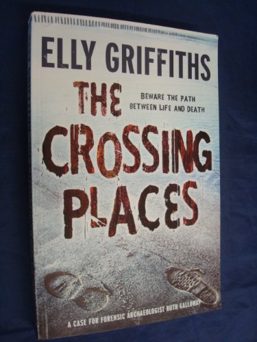 Imagen de archivo de The Crossing Places: The Dr Ruth Galloway Mysteries 1 a la venta por WorldofBooks