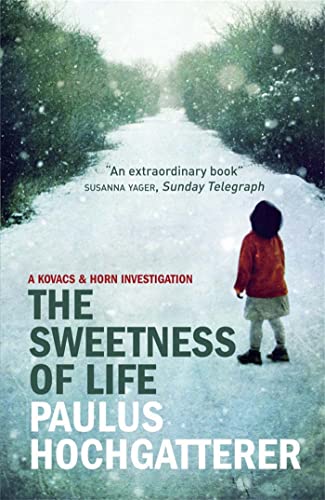 Beispielbild fr The Sweetness of Life: A Kovacs and Horn Investigation zum Verkauf von WorldofBooks