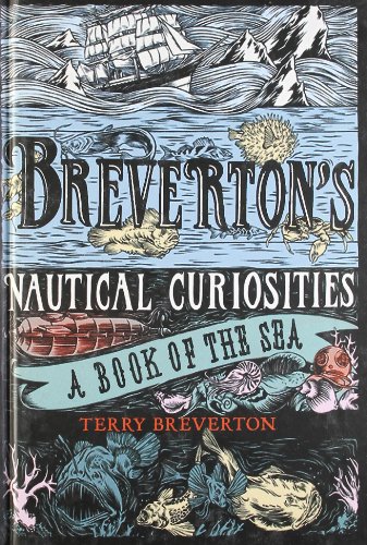 Beispielbild fr Breverton's Nautical Curiosities: A Book of the Sea zum Verkauf von WorldofBooks