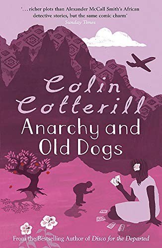 Beispielbild fr anarchy and old dogs (Dr Siri Paiboun Mystery 4) zum Verkauf von Goodwill of Colorado