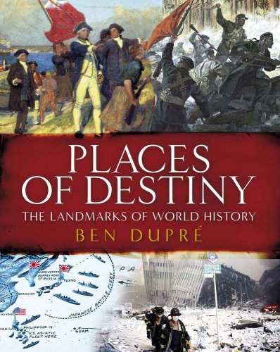 Beispielbild fr Places of Destiny : 50 Places Where History Was Made zum Verkauf von Better World Books: West