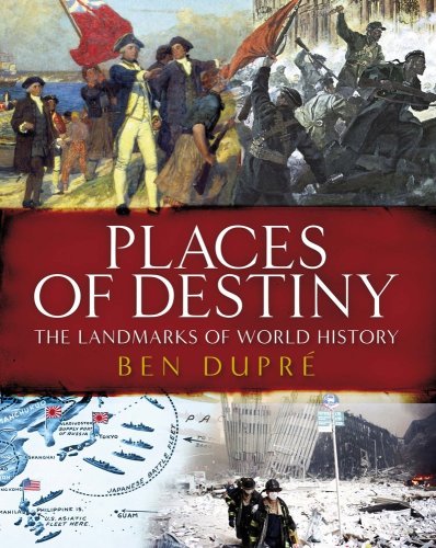 Imagen de archivo de Places of Destiny : 50 Places Where History Was Made a la venta por Better World Books: West