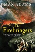 Beispielbild fr The Firebringers: Art, Science and the Struggle for Liberty in 19th Century Britain zum Verkauf von WorldofBooks