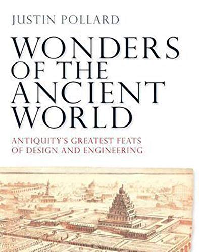 Beispielbild fr Wonders of the Ancient World: Antiquity's Greatest Feats of Design and Engineering zum Verkauf von WorldofBooks