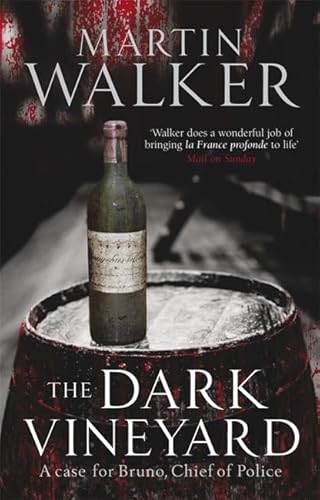 9781847249159: The Dark Vineyard: A Case for Bruno, Chief of Police by Walker, Martin (2009) Hardcover