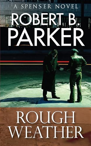 Stock image for Rough Weather: A Spenser Novel (The Spenser Series) for sale by Chiron Media