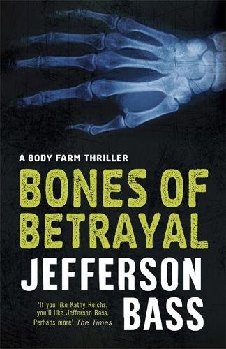 Stock image for Bones of Betrayal (The Body Farm) for sale by AwesomeBooks