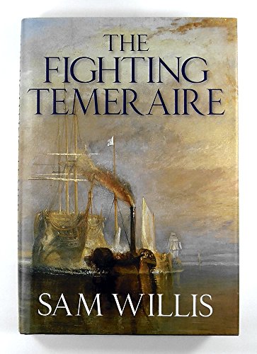 Stock image for The Fighting Temeraire: Legend of Trafalgar (Hearts of Oak Trilogy Vol.1) for sale by WorldofBooks