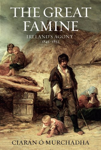 Stock image for The Great Famine: Irelands Agony 1845-1852 for sale by Goodwill