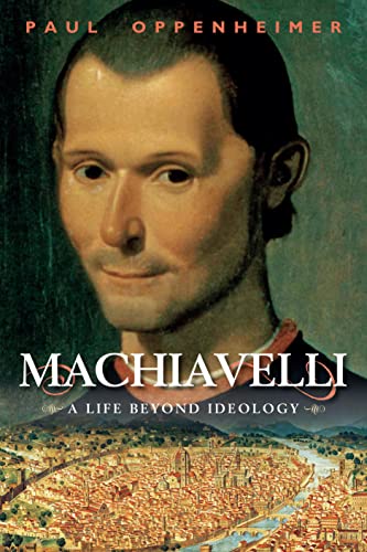 Imagen de archivo de Machiavelli: A Life Beyond Ideology a la venta por WorldofBooks