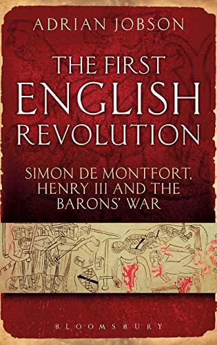 Stock image for The First English Revolution: Simon de Montfort, Henry III and the Barons' War (Continuum Sources in Ancient History) for sale by HPB-Emerald