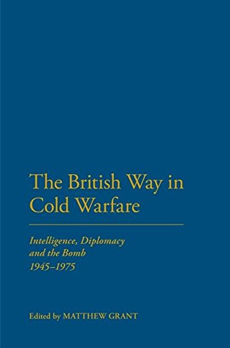 9781847252296: The British Way in Cold Warfare: Intelligence, Diplomacy and the Bomb 1945-1975