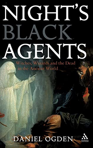 Imagen de archivo de Night's Black Agents: Witches, Wizards and the Dead in the Ancient World a la venta por WorldofBooks