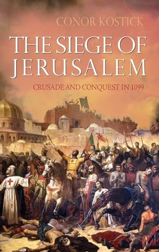 Beispielbild fr Siege of Jerusalem: Crusade & Conquest in 1099 zum Verkauf von Powell's Bookstores Chicago, ABAA