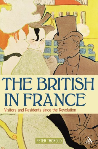9781847252340: The British in France: Travellers and Expatriates in France Since 1800