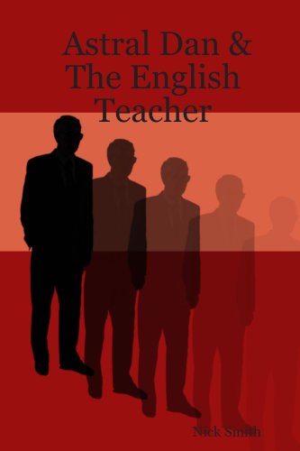 Astral Dan & The English Teacher (9781847281289) by Smith, Nick