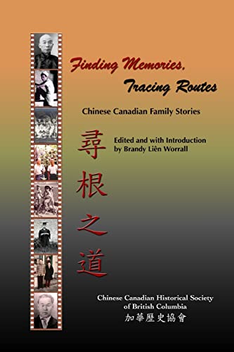 9781847281845: Finding Memories, Tracing Routes: Chinese Canadian Family Stories