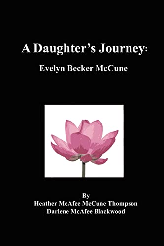 Beispielbild fr A Daughter's Journey: Evelyn Becker McCune zum Verkauf von Chiron Media