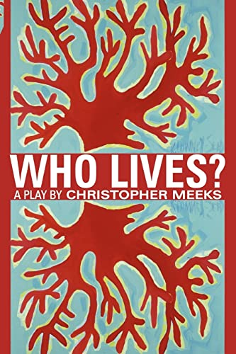 9781847283757: Who Lives?: A Play