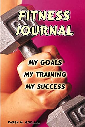 Stock image for Fitness Journal: My Goals, My Training, and My Success for sale by GF Books, Inc.