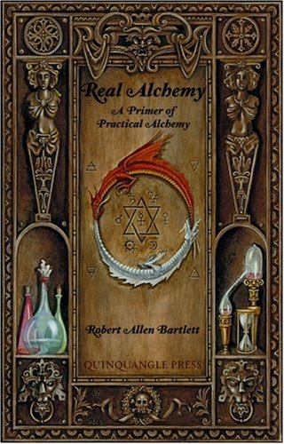 9781847284785: Real Alchemy: A Primer of Practical Alchemy