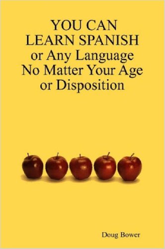 Stock image for You Can Learn Spanish or Any Language No Matter Your Age or Disposition for sale by Silent Way Books