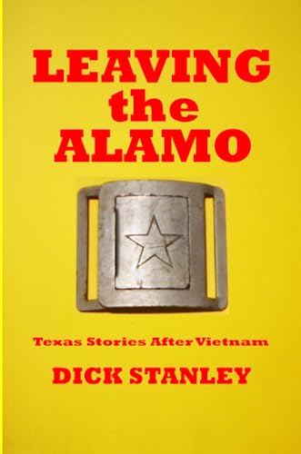 LEAVING THE ALAMO - Dick Stanley