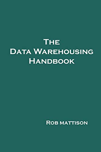 Stock image for The Data Warehousing Handbook for sale by Lucky's Textbooks