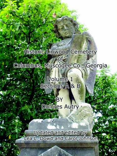 Historic Linwood Cemetery of Columbus, Muscogee Co., Georgia (9781847287007) by Dowd, Lea, L; Johnson, Carol