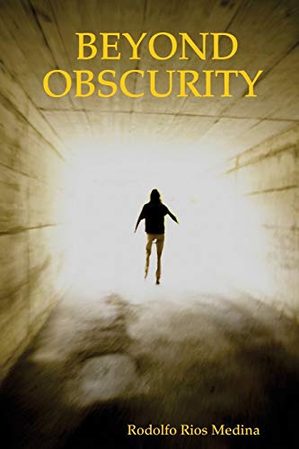 BEYOND OBSCURITY (9781847288103) by Rios Medina, Hno. Rodolfo