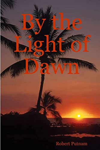 By the Light of Dawn (9781847288370) by Putnam, Robert