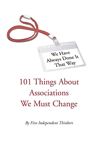 Stock image for We Have Always Done It That Way: 101 Things About Associations We Must Change for sale by Ergodebooks
