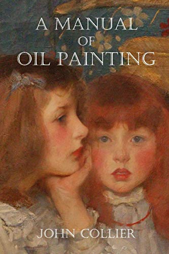 Stock image for A Manual of Oil Painting for sale by More Than Words