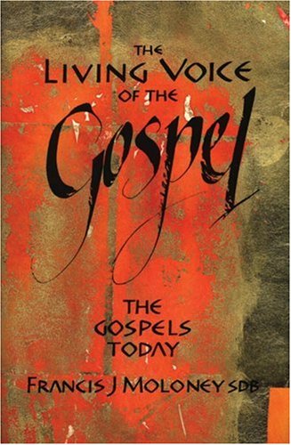 9781847300096: The Living Voice of the Gospel: The Gospels Today