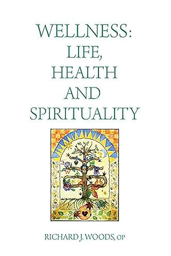 Beispielbild fr Wellness: Life, Health and Spirituality zum Verkauf von Books From California