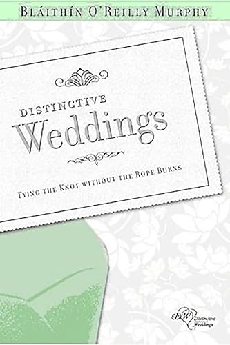 Beispielbild fr Distinctive Weddings: Tying the Knot without the Rope Burns zum Verkauf von WorldofBooks