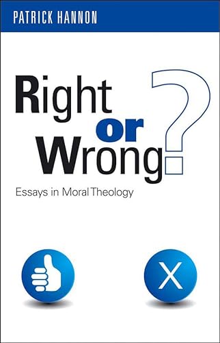 Stock image for Right or Wrong?: Essays in Moral Theology for sale by THE SAINT BOOKSTORE
