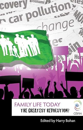 Stock image for Family Life Today: The Greatest Revolution? (Ceifin Conference Papers) for sale by WorldofBooks