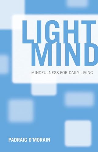 9781847302052: Light Mind: Mindfulness for Daily Living