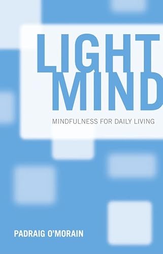 Stock image for Light Mind: Mindfulness for Daily Living for sale by SecondSale