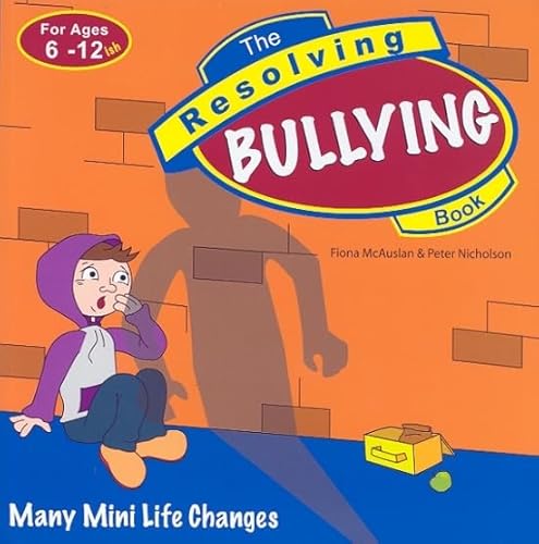 Stock image for The Resolving Bullying Book: Many Mini Life Changes (Resolving Books Series) for sale by WorldofBooks