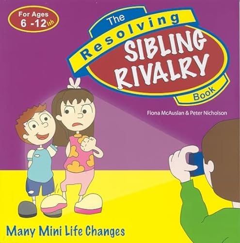 Beispielbild fr The Resolving Sibling Rivalry Book: Many Mini Life Changes (Resolving Books Series) zum Verkauf von WorldofBooks
