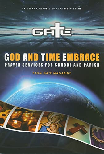 Beispielbild fr God and Time Embrace: Prayer Services for School and Parish from Gate Magazine zum Verkauf von WorldofBooks