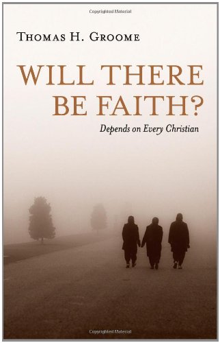 Will There Be Faith?: Depends on Every Christian (9781847302748) by Groome, Thomas H.